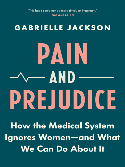Title details for Pain and Prejudice by Gabrielle Jackson - Available